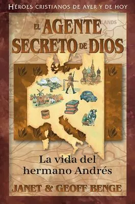 El Agente Secreto de Dios: La Vida del Hermano Andr